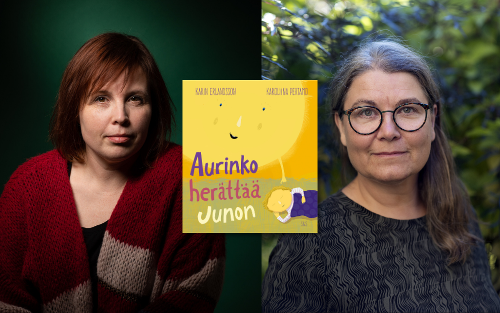 Aurinko herättää Junon -kirjan tekijät Karin Erlandsson ja Karoliina Pertamo.